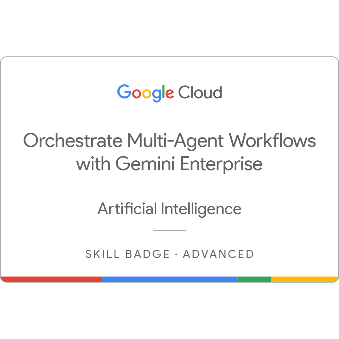 Badge Orchestrate Multi-agent Workflows with Gemini Enterprise, emitido pelo Google Cloud